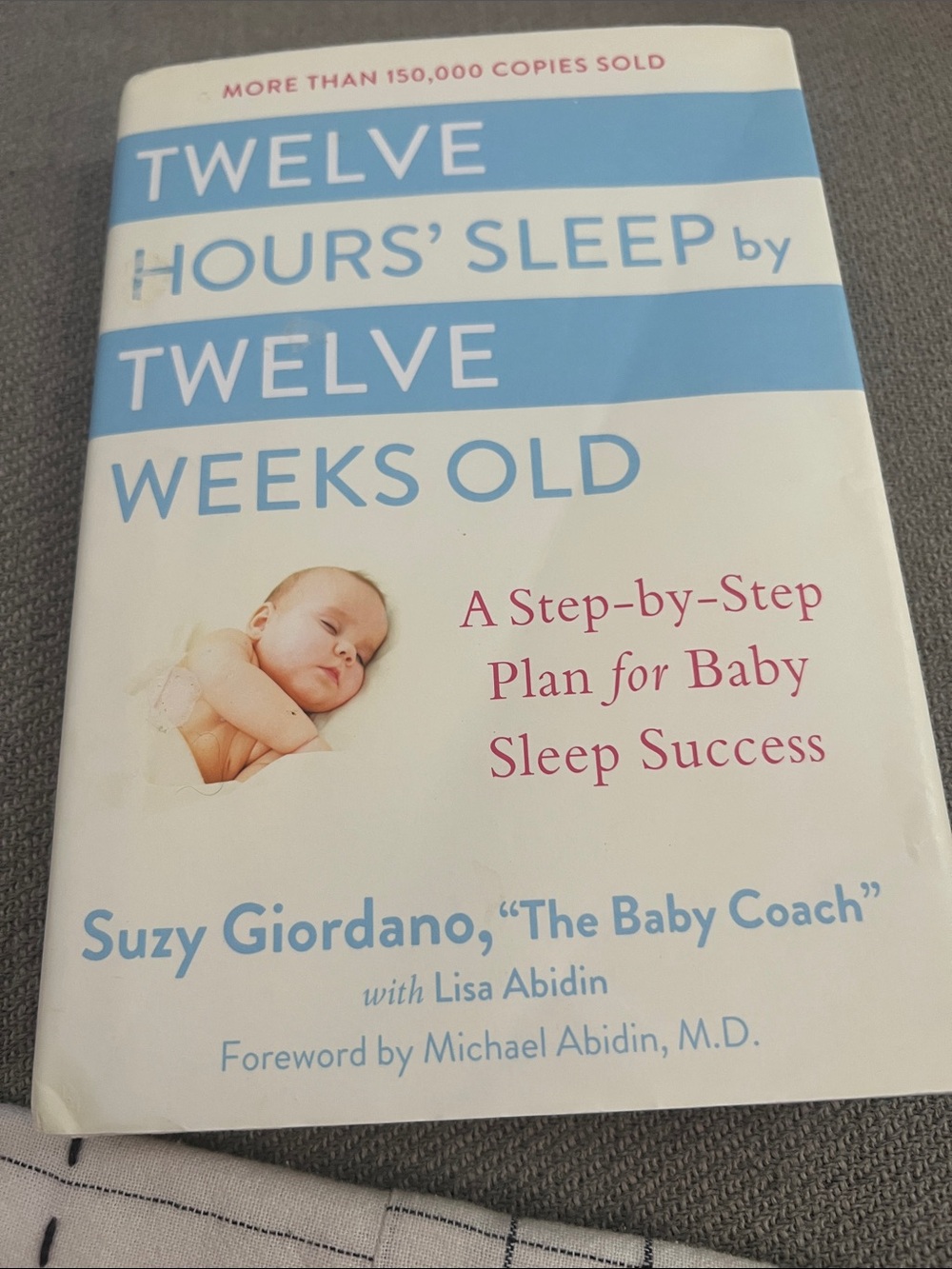 Twelve Hours' Sleep by Twelve Weeks Old by Suzy Giordano (Hardcover) - Like New